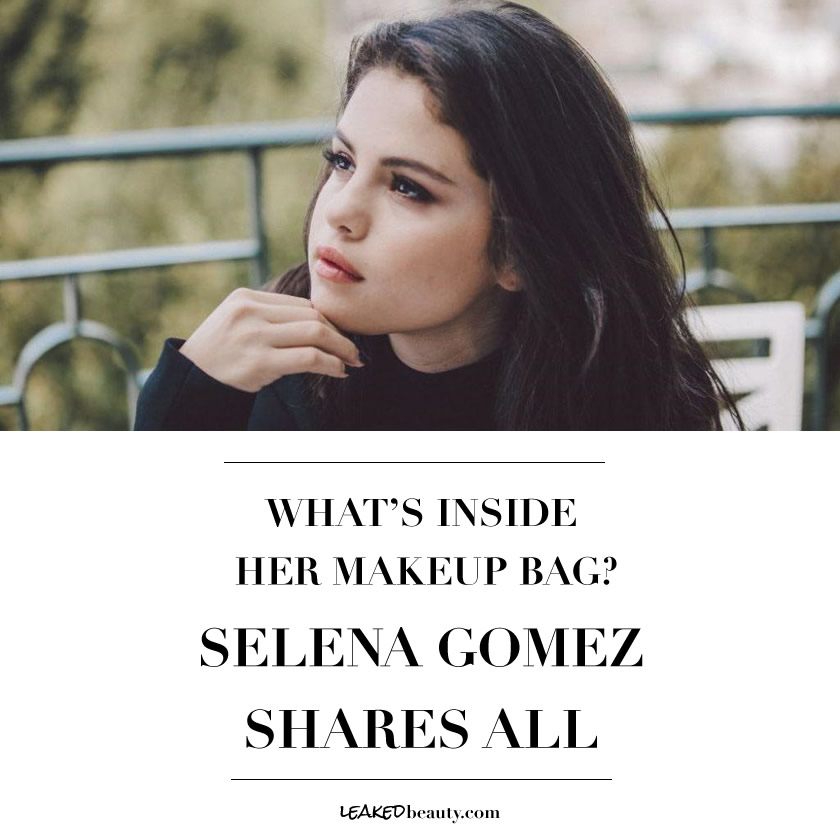 Selena Gomez shares what's inside her makeup bag